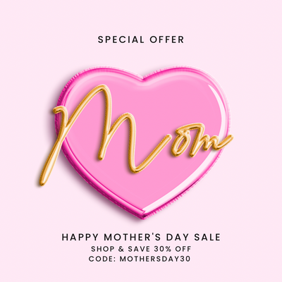 Happy Mother’s Day Weekend Sale